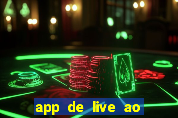 app de live ao vivo 18